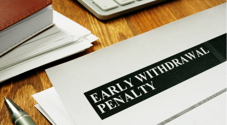 Early withdrawal penalties